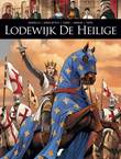 Zij schreven geschiedenis 11 / Lodewijk de Heilige Lodewijk de Heilige