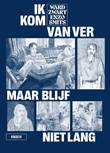 Ward Zwart - Collectie Ik kom van ver maar blijf niet lang