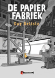 Guy Delisle - Collectie De papierfabriek