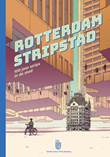 Rotterdam Stripstad Rotterdam Stripstad - 100 jaar strips in de stad