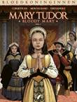Bloedkoninginnen 27 / Mary Tudor - Bloody Mary 1 Mary Tudor - Deel 1