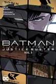 Batman: Justice Buster 3 Justice Buster 3