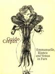 Guido Crepax - diversen Emmanuelle, Bianca and Venus in Furs