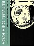 Yoshihiro Tatsumi Abandon the Old in Tokyo