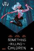 Something is Killing the Children (DDB) 1 Boek 1