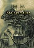 Lot van de horlogemaker, het Het lot van de horlogemaker