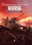 Grote Veldslagen, de - Tanks 3 Koersk - Hitler komt er niet door