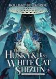 Husky & His White Cat Shizun, the - Erha He Ta De Bai Mao Shizun 8 Novel 8
