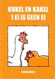 Kukel en Kakel 1 ei is geen ei