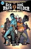 Sixpack and Dogwelder Hard-Travelin' Heroz