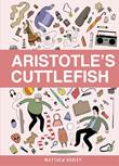 Matthew Dooley Aristotle's Cuttlefish