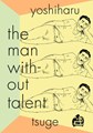 Yoshiharu Tsuge  - The Man Without Talent