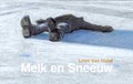 Leen van Hulst  - Melk & sneeuw, Hardcover