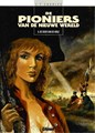 Pioniers van de Nieuwe Wereld, de 6 - De dood van de wolf, Hardcover (Glénat Benelux)