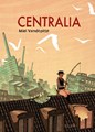 Miel Vandepitte  - Centralia, Hardcover+prent (Scratch)