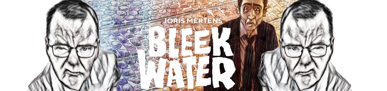 Herman Gerards…recensie Bleekwater van Joris Mertens