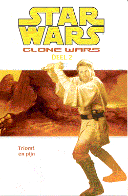 Star Wars - Clone Wars  - Clone Wars deel 2 Triomf en Pijn