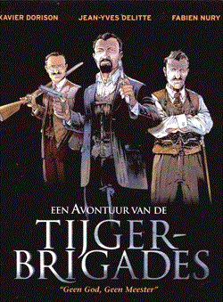 Tijgerbrigades, een avontuur van 1 - Geen God Geen Meester