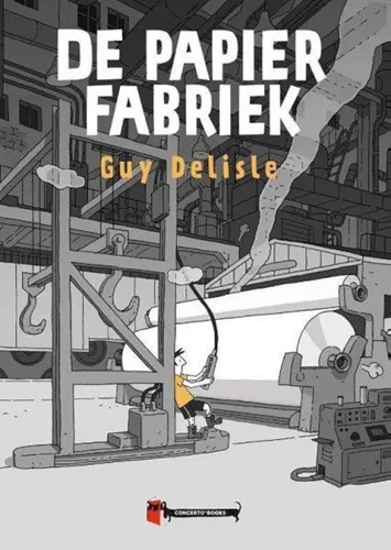 Guy Delisle  - De papierfabriek