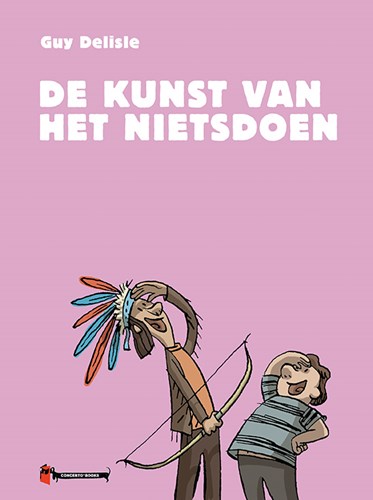 Guy Delisle  - De kunst van het nietsdoen