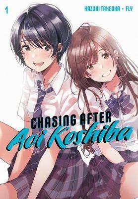 Chasing after Aoi Koshiba 1 - Volume 1