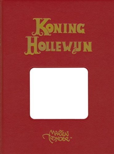 Koning Hollewijn - Volledige werken 16 - Volledige werken 16