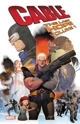 Cable (2008-2010)  - The Last Hope - Volume 1