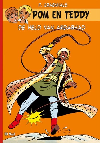 Pom en Teddy - BD Must 7 - De held van Ardabhad