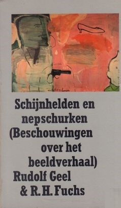 Schijnhelden en nepschurken  - Schijnhelden en nepschurken (boek) - Beschouwingen over het beeldverhaal