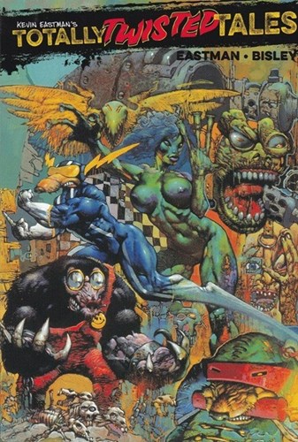 Totally Twisted Tales  - Kevin Eastman's Totally Twisted Tales