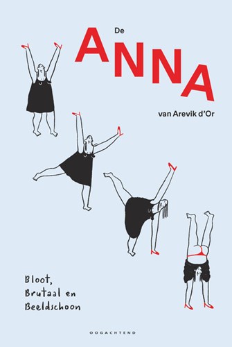 Anna van Arevik d'Or, de  - Bloot, Brutaal en Beeldschoon