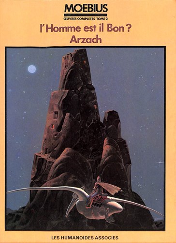 Moebius Ouevres Complètes 2 - l'Homme est il Bon? + Arzach