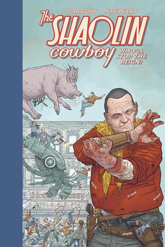 Shaolin cowboy, the  - Who'll stop the reign?