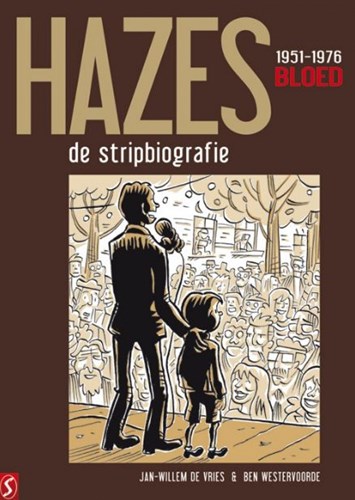 Hazes, de stripbiografie 1 - Bloed 1951-1976, Hardcover (Silvester Strips)