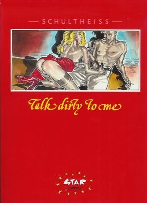 Schultheiss Strips - Star Comics  - Talk dirty to me, Softcover (Star Comics)