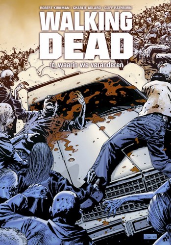 Walking Dead 10 - Waarin we veranderen, Hardcover, Walking Dead - Hardcover (Silvester Strips)