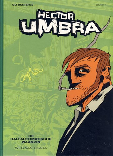 Hector Umbra 1 - Weg van Osaka, Hardcover (Silvester Strips)