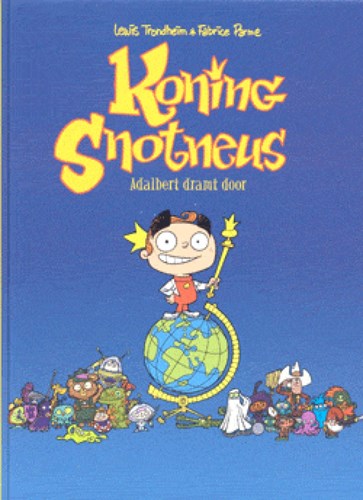 Koning Snotneus 1 - Adalbert dramt door, Hardcover (Silvester Strips)