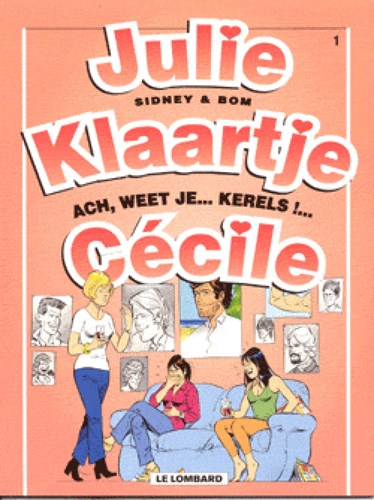 Julie, Klaartje, Cecile 1 - Ach, weet je... Kerels!...