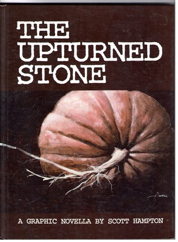 Scott Hampton  - The Upturned Stone, Hardcover (Heavy Metal)