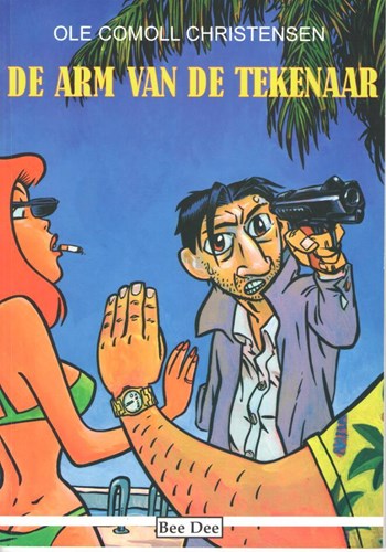 Arm van de tekenaar, de  - De arm van de tekenaar, Softcover+Dédicace (Bee Dee)