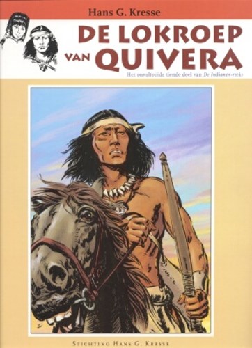 Indianen reeks 10 - De lokroep van Quivera, Hardcover, Eerste druk (2001) (Stichting Hans G. Kresse)