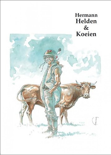 Hermann - Collectie  - Helden en Koeien, Hardcover + prent, Eerste druk (2014) (SAGA Uitgeverij)