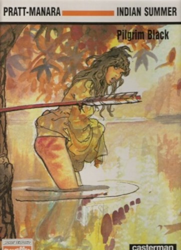 Wordt vervolgd - Novellen 9 - Indian Summer - Pilgrim black, Hardcover, Eerste druk (1987) (Casterman)