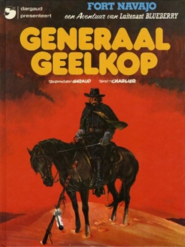 Blueberry 10 - Generaal Geelkop, Hardcover, Blueberry - Hardcover (Dargaud)