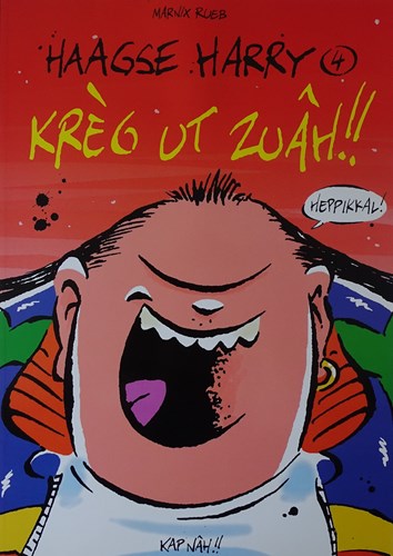 Haagse Harry 4 - Kreg ut Zuah, Softcover+Prent, Eerste druk (2005) (Kap Nâh!!)
