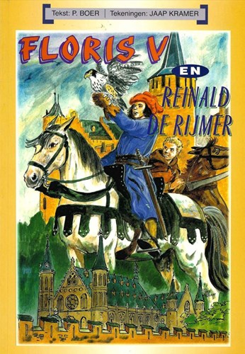 Graaf Floris V van Holland  - Floris V en Reinald de Rijmer, Softcover (J.J. Groen en Zoon)