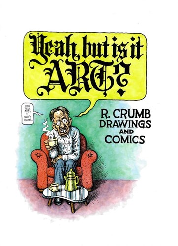 Robert Crumb - Collectie  - Yeah, But Is It Art?, Hardcover (Walther König)