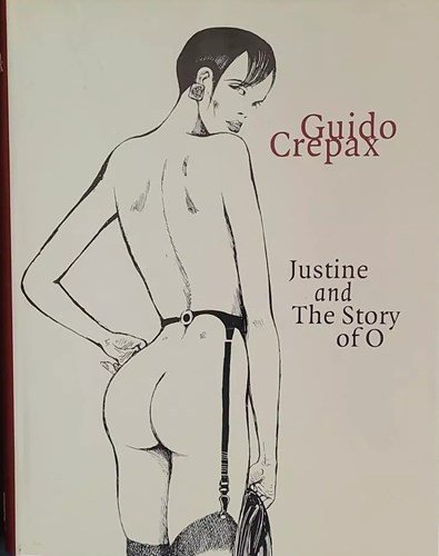 Guido Crepax - diversen  - Justine and the Story of O, Hc+Stofomslag (Evergreen)