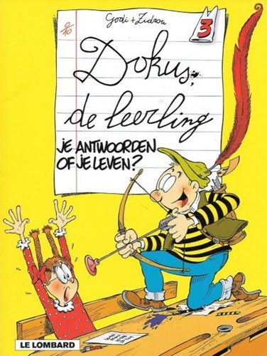 Dokus de leerling 3 - Je antwoorden of je leven?, Softcover (Lombard)